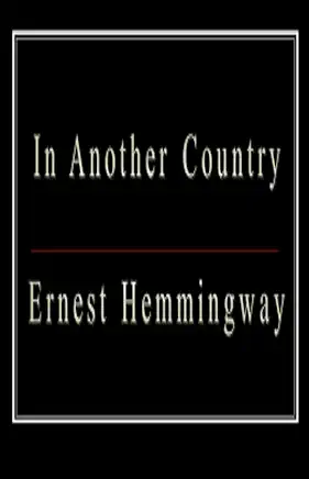 In Another Country Ernest Hemingway