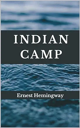 Indian Camp Ernest Hemingway