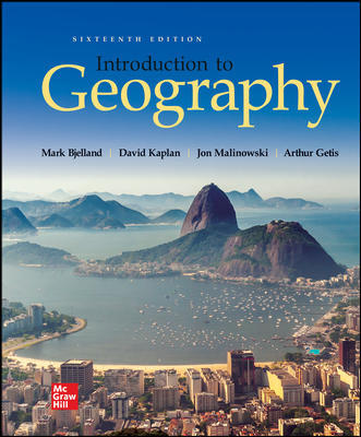 Introduction to Geography 16th Edition Arthur Getis, David Kaplan, Jon Malinowski, Mark Bjelland, Victoria Getis