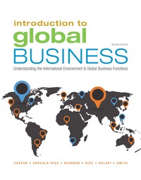 Introduction to Global Business: Understanding the International Environment and Global Business Functions 2nd Edition James Kolari, Julian Gasper, Leornard Bierman, L. Murphy T Smith, Richard Hise