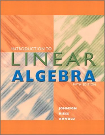 Introduction to Linear Algebra 5th Edition Jimmy T Arnold, Lee W. Johnson, R Dean Riess