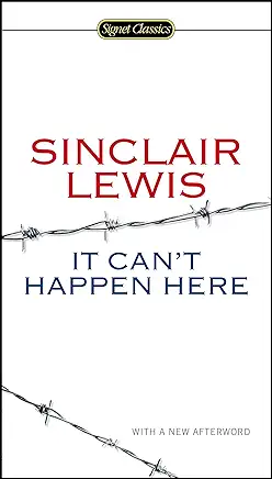 It Can’t Happen Here Sinclair Lewis