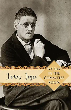 Ivy Day in the Committee Room James Joyce