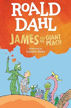 James and the Giant Peach Roald Dahl