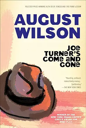 Joe Turner’s Come and Gone August Wilson