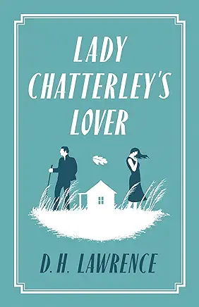 Lady Chatterley’s Lover D. H. Lawrence