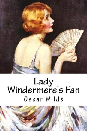 Lady Windermere’s Fan Oscar Wilde