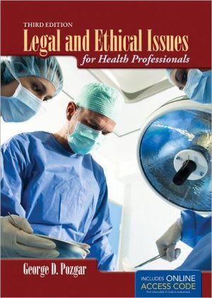 Legal and Ethical Issues for Health Professionals 3rd Edition George Pozgar