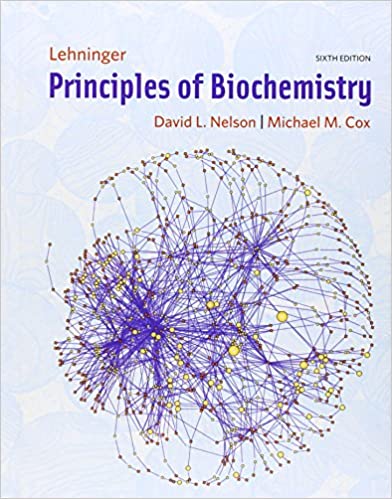 Lehninger Principles of Biochemistry 6th Edition David L Nelson, Michael M. Cox