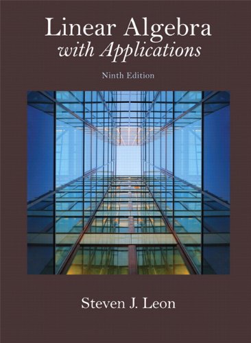 Linear Algebra with Applications 9th Edition Steven J. Leon