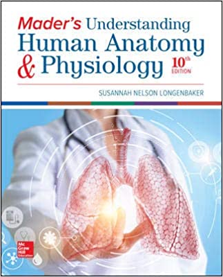 Mader's Understanding Human Anatomy and Physiology 10th Edition Susannah Longenbaker