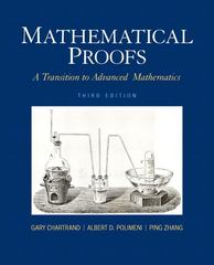 Mathematical Proofs 4th Edition Albert D. Polimeni, Gary Chartrand, Ping Zhang