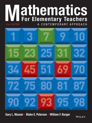 Mathematics for Elementary Teachers: A Contemporary Approach 10th Edition Blake E. Peterson, Gary L. Musser, William F. Burger