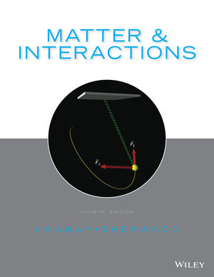 Matter and Interactions 4th Edition Bruce A. Sherwood, Ruth W. Chabay