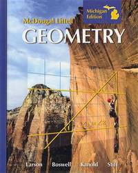 McDougal Littell Geometry, Michigan Edition 1st Edition Laurie Boswell, Lee Stiff, Ron Larson, Timothy D. Kanold