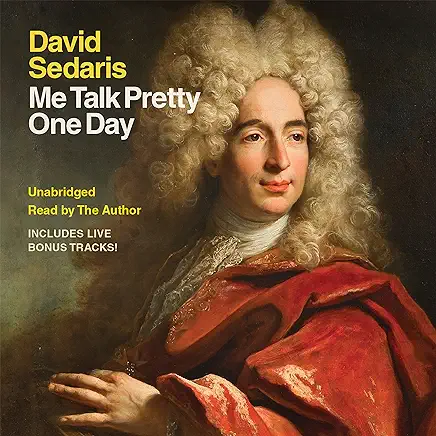 Me Talk Pretty One Day David Sedaris