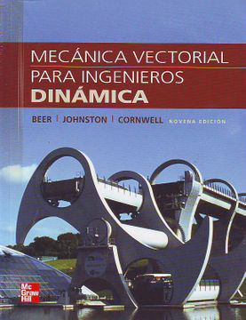 Mecánica Vectorial para Ingenieros: Dinámica 10th Edition E. Russell Johnston, Ferdinand Beer, Phillip Cornwell