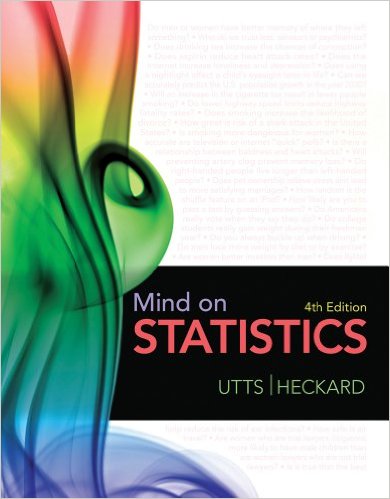 Mind on Statistics 4th Edition Jessica M. Utts, Robert F. Heckard