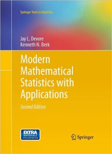 Modern Mathematical Statistics with Applications 1st Edition Jay L. Devore, Kenneth N. Berk