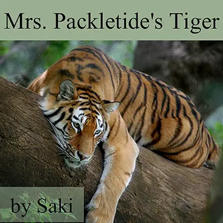 Mrs. Packletide’s Tiger Saki