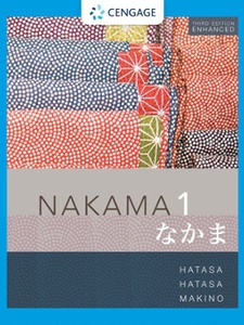 Nakama 1: Introductory Japanese Communication, Culture, Context, Enhanced 3rd Edition Kazumi Hatasa, Seiichi Makino, Yukiko Abe Hatasa