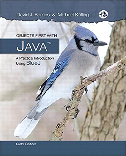 Objects First with Java : A Practical Introduction Using BlueJ 6th Edition David J. Barnes, Michael Kolling