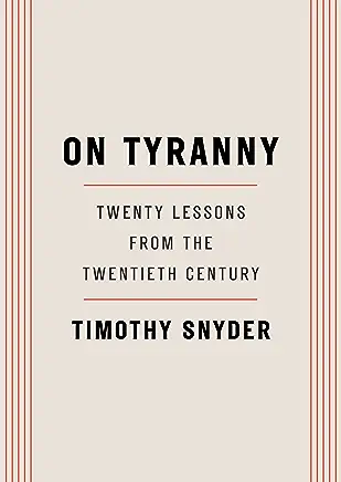 On Tyranny Timothy Snyder