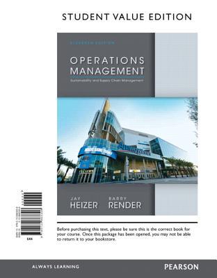 Operations Management: Sustainability and Supply Chain Management 12th Edition Barry Render, Chuck Munson, Jay Heizer