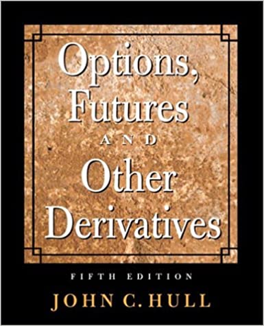 Options, Futures and Other Derivatives 5th Edition John C. Hull