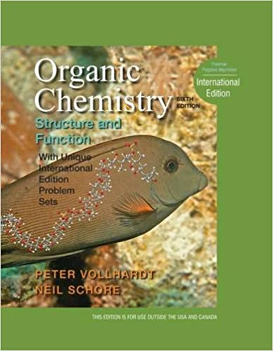 Organic Chemistry: Structure and Function, International Edition 6th Edition K. Peter C. Vollhardt, Neil E. Schore