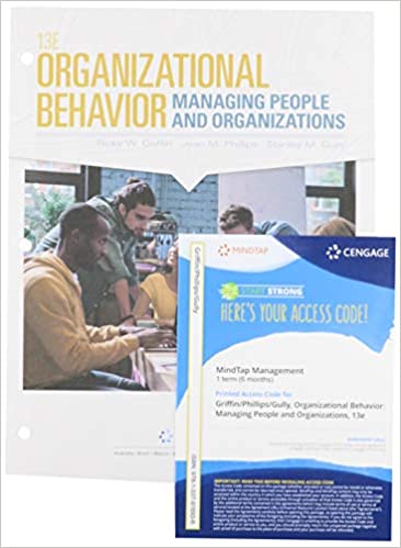 Organizational Behavior: Managing People and Organizations 13th Edition Jean Phillips, Ricky W. Griffin, Stanley Gully