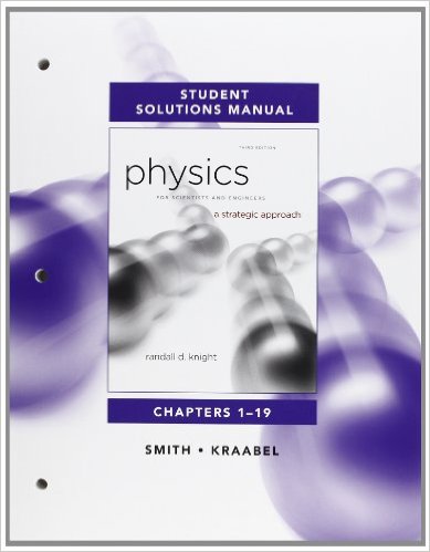 Physics for Scientists and Engineers: A Strategic Approach 3rd Edition Randall D. Knight