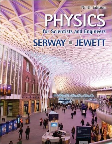 Physics for Scientists and Engineers with Modern Physics, AP Edition 9th Edition John W. Jewett, Raymond A. Serway