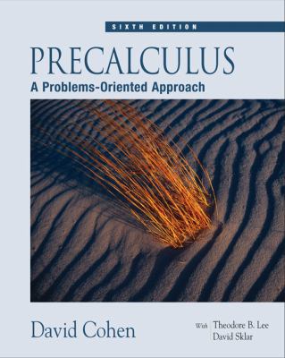 Precalculus: A Problems-Oriented Approach 6th Edition Cohen