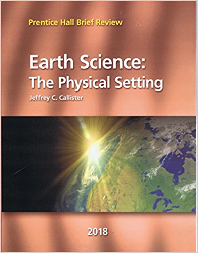 Prentice Hall Brief Review Earth Science: The Physical Setting 2018 1st Edition Jeffrey C. Callister