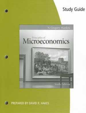 Principles of Microeconomics 6th Edition N. Gregory Mankiw