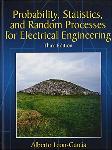 Probability, Statistics and Random Processes for Electrical Engineering 3rd Edition Alberto Leon-Garcia