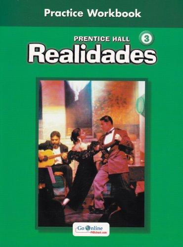 Realidades Practice Workbook 3 1st Edition Savvas Learning Co