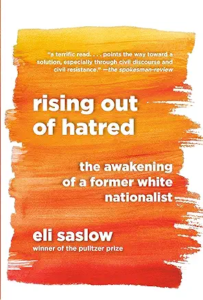 Rising Out of Hatred Eli Saslow