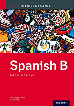 Spanish B for the IB Diploma 1st Edition Ana Valbuena, Suso Rodriguez-Blanco