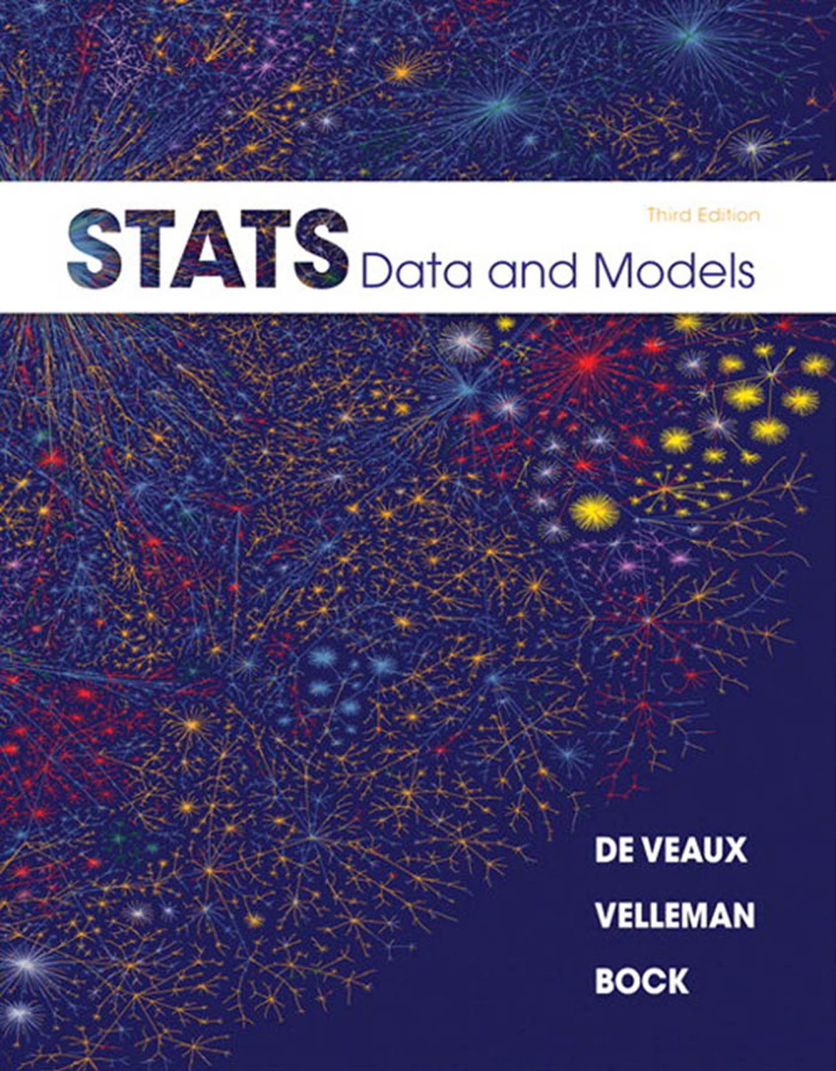 Stats: Data and Models, Instructor's Edition 3rd Edition David E. Bock, Paul Velleman, Richard D. De Veaux