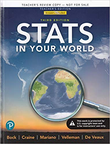 Stats in Your World, Teacher's Edition 3rd Edition David E. Bock, Thomas J. Mariano, William B. Craine