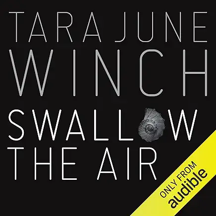 Swallow the Air Tara June Winch