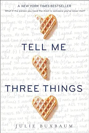 Tell Me Three Things Julie Buxbaum