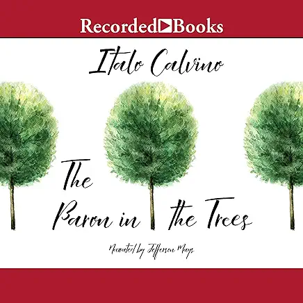 The Baron in the Trees Italo Calvino