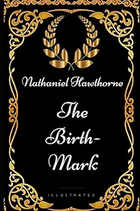 The Birthmark Nathaniel Hawthorne