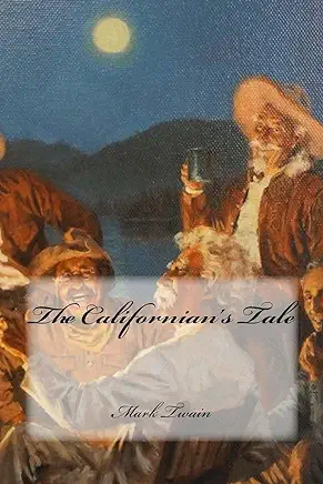 The Californian’s Tale Mark Twain