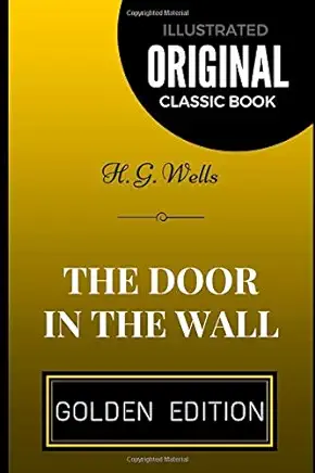 The Door in the Wall H. G. Wells