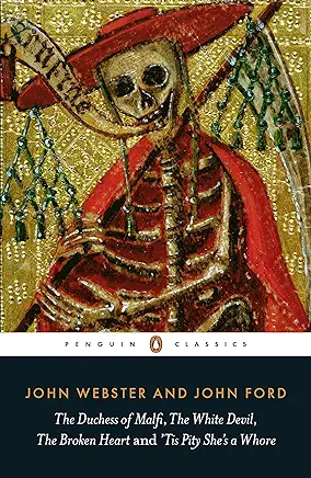 The Duchess of Malfi John Webster