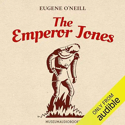 The Emperor Jones Eugene O’Neill